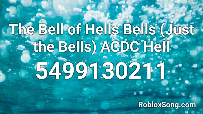 The Bell of Hells Bells (Just the Bells) ACDC Hell Roblox ID