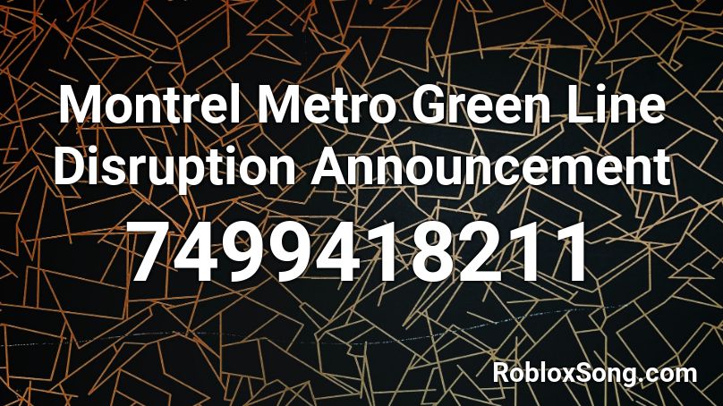 Montrel Metro Green Line Disruption Announcement Roblox ID