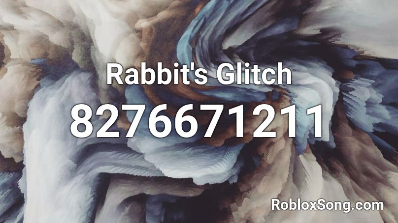 Rabbit's Glitch Roblox ID