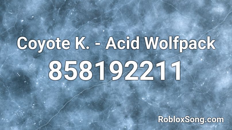 Coyote K. - Acid Wolfpack Roblox ID