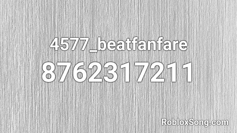 4577_beatfanfare Roblox ID