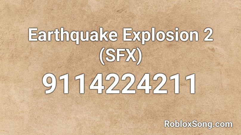 Earthquake Explosion 2 (SFX) Roblox ID