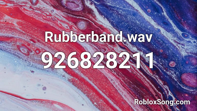 Rubberband.wav Roblox ID