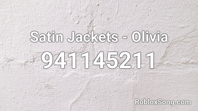 Satin Jackets - Olivia Roblox ID