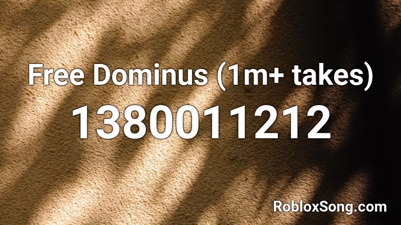 Free Dominus (1m+ takes) Roblox ID