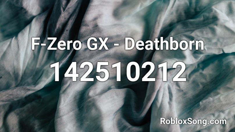 F-Zero GX - Deathborn Roblox ID