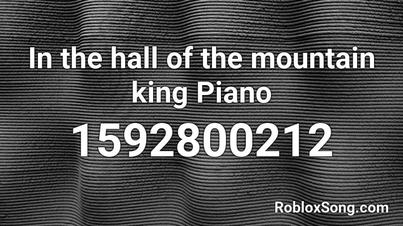In the hall of the mountain king Piano Roblox ID