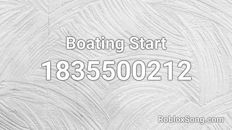 Boating Start Roblox ID