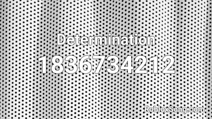 Determination Roblox ID