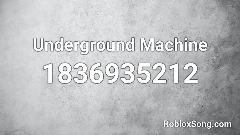 Underground Machine Roblox ID