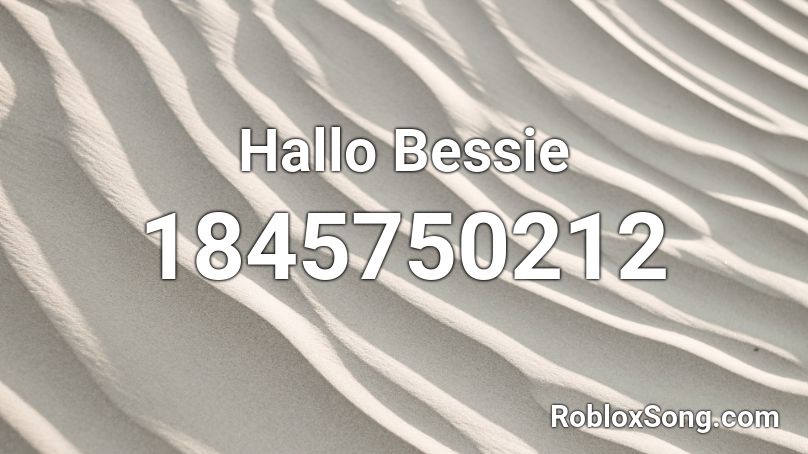 Hallo Bessie Roblox ID