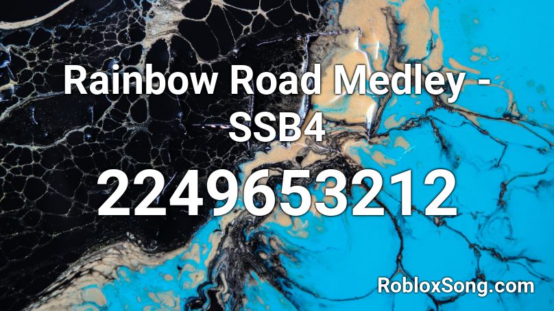 Rainbow Road Medley - SSB4 Roblox ID