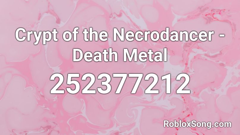 Crypt of the Necrodancer - Death Metal Roblox ID