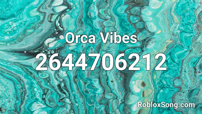 Orca Vibes Roblox ID