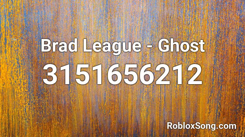 Brad League - Ghost Roblox ID