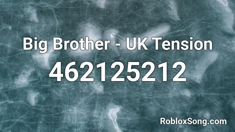 Big Brother - UK Tension Roblox ID