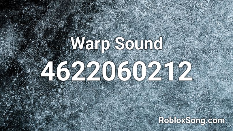 Warp Sound Roblox ID