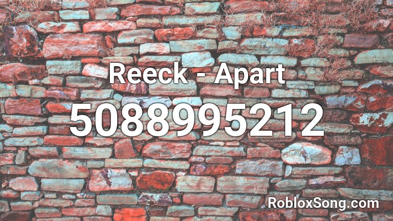 Reeck - Apart Roblox ID