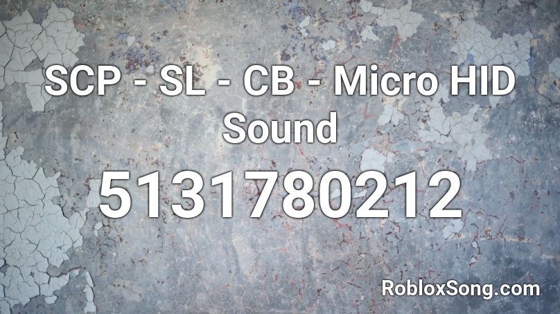 SCP - SL - CB - Micro HID Sound Roblox ID