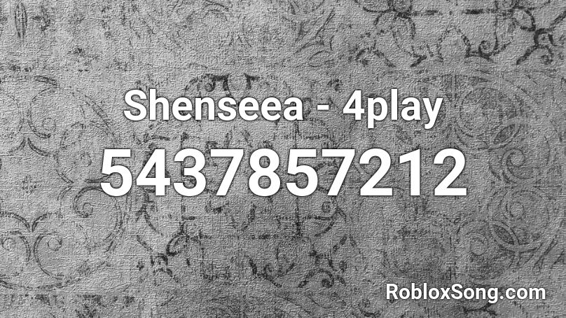 Shenseea - 4play Roblox ID