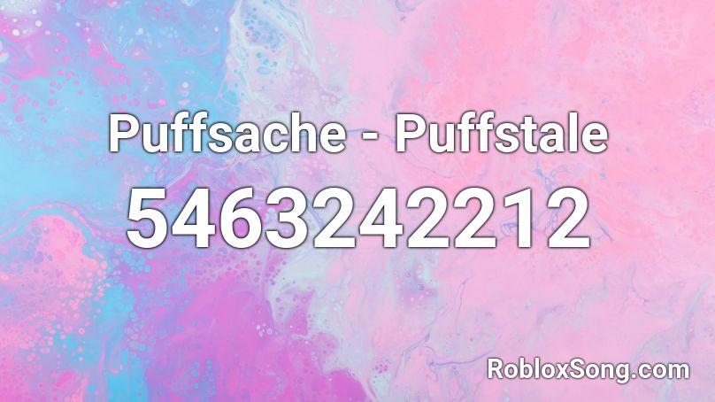 Puffsache - Puffstale Roblox ID