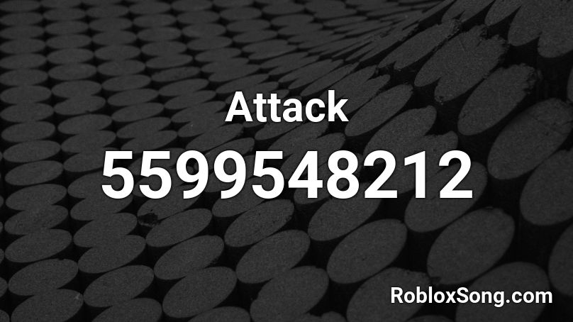 Attack Roblox ID