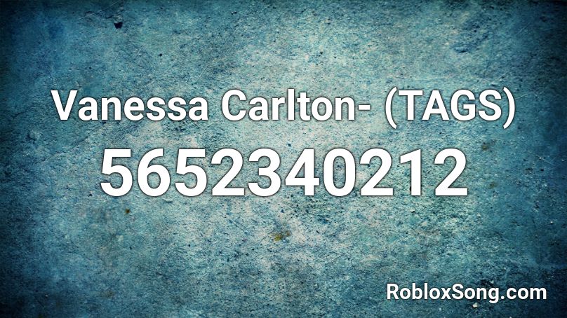 Vanessa Carlton - ##### ## ## Roblox ID