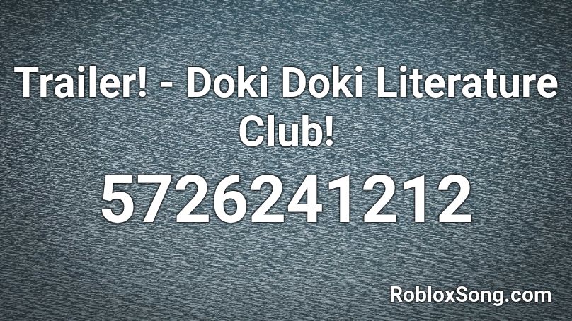 Trailer! - Doki Doki Literature Club! Roblox ID