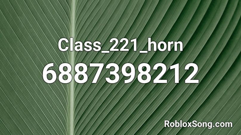 Class_221_horn Roblox ID