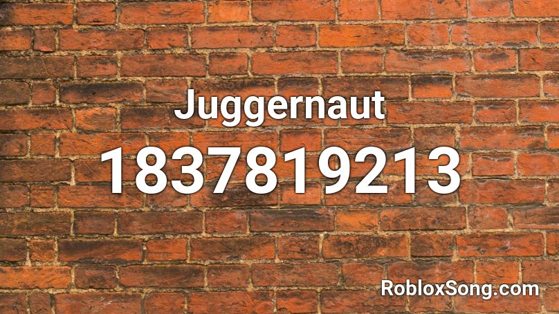 Juggernaut Roblox ID