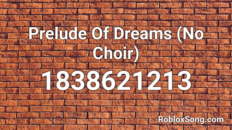 Prelude Of Dreams (No Choir) Roblox ID