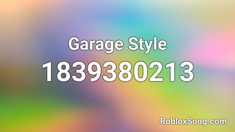 Garage Style Roblox ID