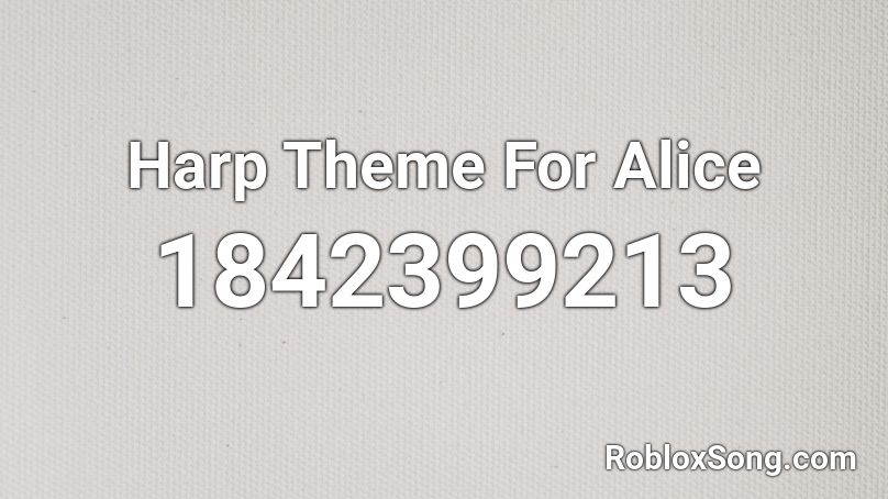 Harp Theme For Alice Roblox ID