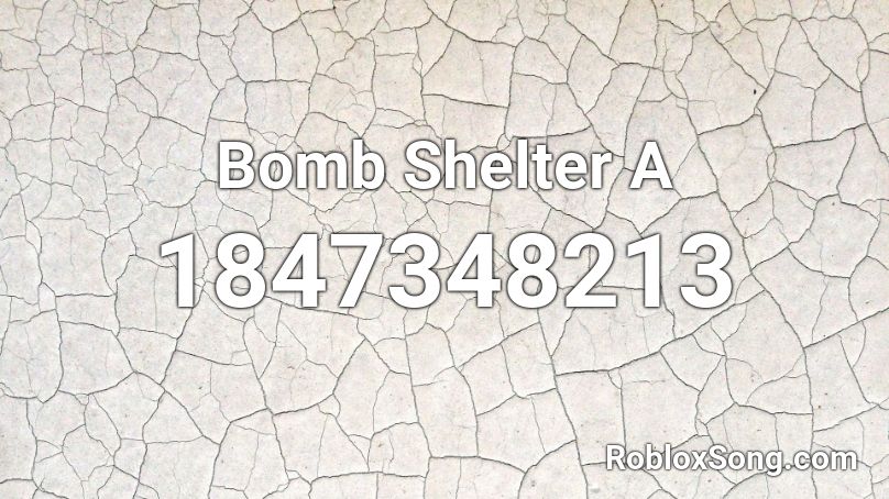 Bomb Shelter  A Roblox ID