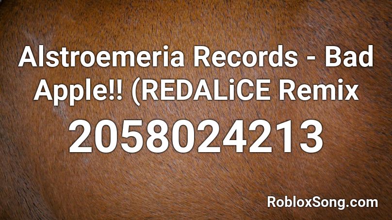 Alstroemeria Records - Bad Apple!! (REDALiCE Remix Roblox ID