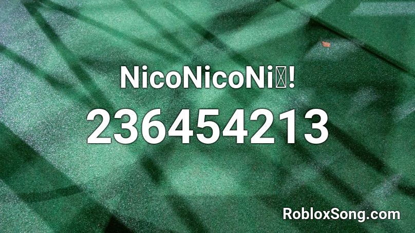 NicoNicoNi～! Roblox ID