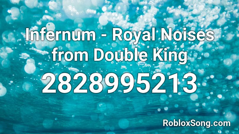 Infernum - Royal Noises from Double King Roblox ID