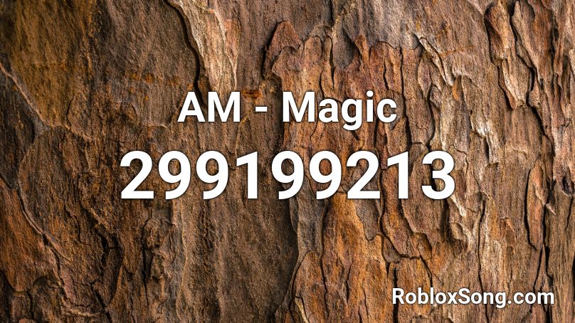 AM - Magic Roblox ID