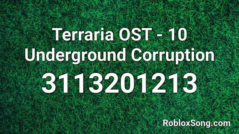 Terraria OST - 10 Underground Corruption Roblox ID