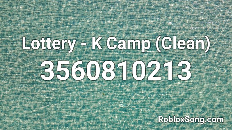 Lottery K Camp Clean Roblox Id Roblox Music Codes - k camp lottery roblox id