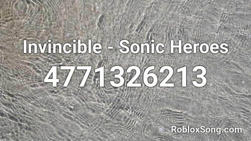 Invincible - Sonic Heroes  Roblox ID