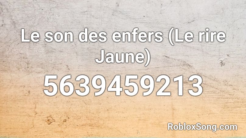 Le son des enfers (Le rire Jaune) Roblox ID