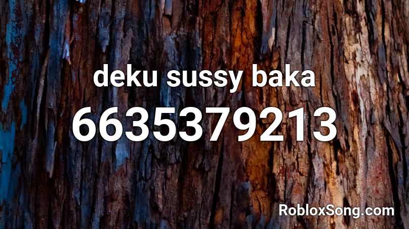 Deku Sussy Baka Roblox Id Roblox Music Codes - deku face roblox id