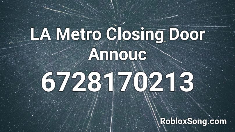 LA Metro Closing Door Annouc Roblox ID