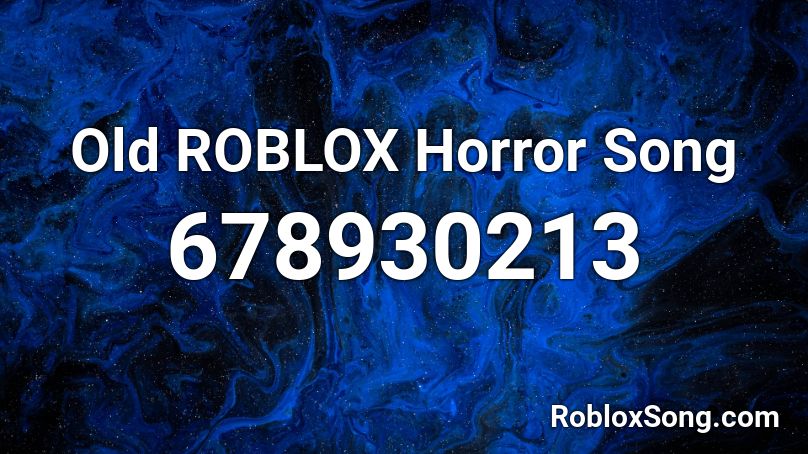 Old ROBLOX Horror Song Roblox ID