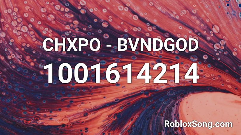 CHXPO - BVNDGOD  Roblox ID