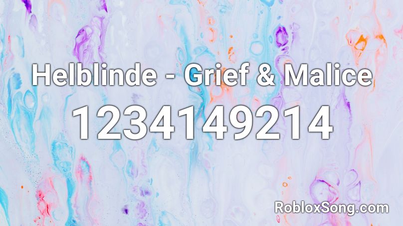 Helblinde - Grief & Malice Roblox ID