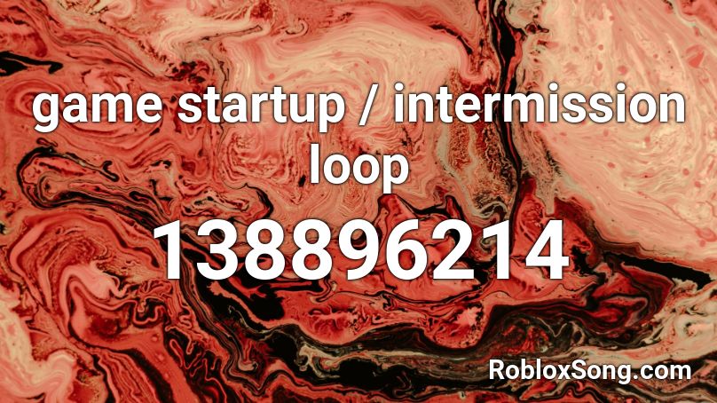 game startup / intermission loop Roblox ID