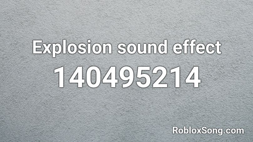 Explosion sound effect Roblox ID