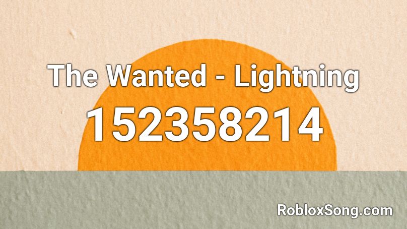 The Wanted - Lightning Roblox ID